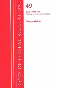 Code of Federal Regulations, Title 49 Transportation 300-399, Revised as of October 1, 2020 - Office Of The Federal Register (U S