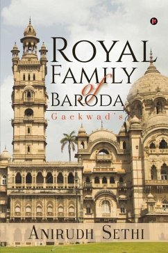 Royal Family of Baroda: Gaekwad's - Anirudh Sethi