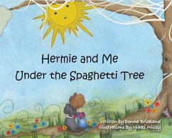 Hermie and Me Under the Spaghetti Tree - Briceland, Donna