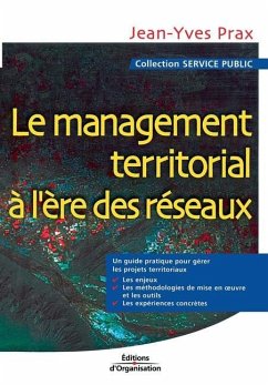 Le management territorial à l'ère des réseaux - Prax, Jean-Yves