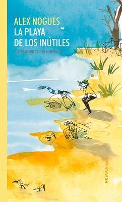 La Playa de Los Inútiles - Nogués, Alex