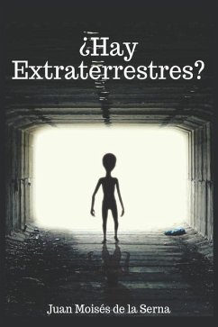 ¿Hay Extraterrestres? - Juan Moisés de la Serna