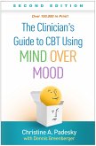 The Clinician's Guide to CBT Using Mind Over Mood