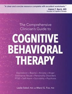 The Comprehensive Clinician's Guide to Cognitive Behavioral Therapy - Sokol, Leslie
