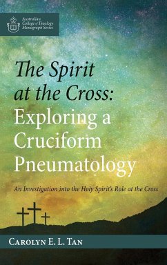 The Spirit at the Cross - Tan, Carolyn E. L.