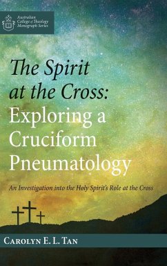 The Spirit at the Cross - Tan, Carolyn E. L.