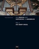 Die Orgeln der Hofkirche in Innsbruck, m. 2 Audio-CDs
