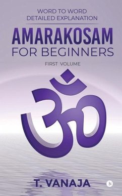 Amarakosam for Beginners: Word to Word Detailed Explanation - T. Vanaja