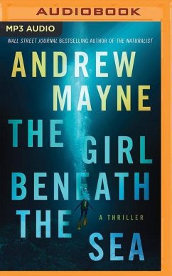 The Girl Beneath the Sea: A Thriller - Mayne, Andrew