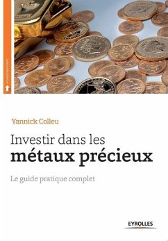 Investir dans les métaux précieux - Colleu, Yannick