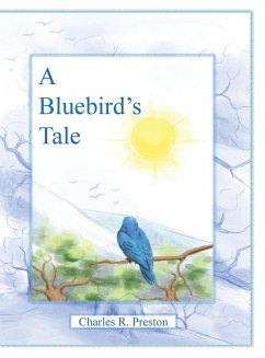 A Bluebird's Tale - Preston, Charles R.