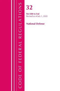 Code of Federal Regulations, Title 32 National Defense 800-End, Revised as of July 1, 2020 - Office Of The Federal Register (U. S.