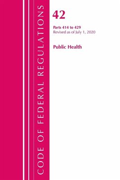 Code of Federal Regulations, Title 42 Public Health 414-429, Revised as of October 1, 2020 - Office Of The Federal Register (U. S.