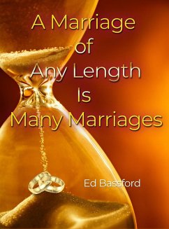 A Marriage of Any Length Is Many Marriages - Bassford, Ed