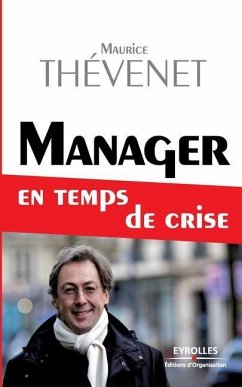 Manager en temps de crise - Thévenet, Maurice