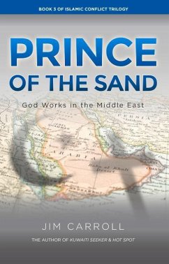 Prince of the Sand: God Works in the Middle East - Carroll, Jim