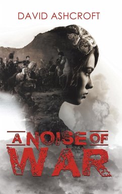A Noise of War - Ashcroft, David