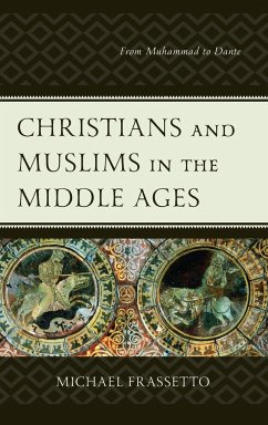 Christians and Muslims in the Middle Ages - Frassetto, Michael