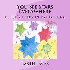 You See Stars Everywhere: There's Stars in Everything - Ross, Bakthi
