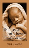 The Least of These: Praying for the Next Generation and Beyond