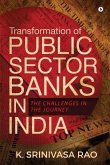 Transformation of Public Sector Banks in India: The Challenges in the Journey