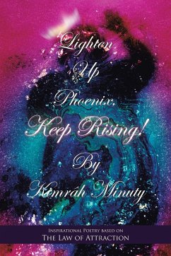 Lighten up Phoenix, Keep Rising! - Minuty, Kimrâh