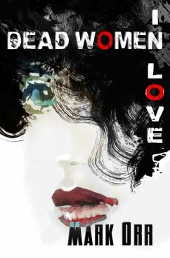 Dead Women in Love - Orr, Mark