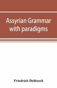 Assyrian grammar with paradigms, exercises, glossary and bibliography - Delitzsch, Friedrich