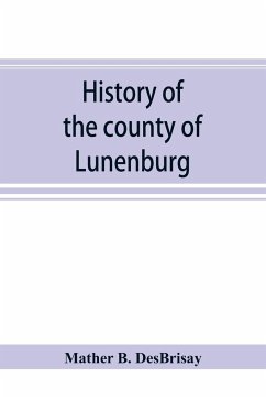 History of the county of Lunenburg - B. Desbrisay, Mather