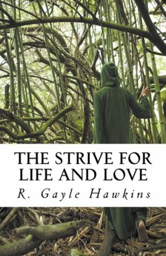 The Strive for Life and Love - Hawkins, R. Gayle