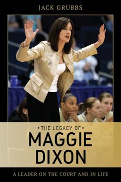 The Legacy of Maggie Dixon - Grubbs, Jack