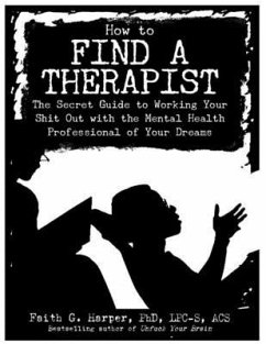 How to Find a Therapist - Harper, Faith G