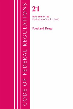 Code of Federal Regulations, Title 21 Food and Drugs 100-169, Revised as of April 1, 2020 - Office Of The Federal Register (U S