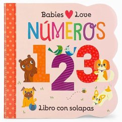 Babies Love Números / Babies Love Numbers (Spanish Edition) - Nestling, Rose