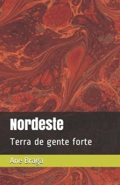 Nordeste: Terra de gente forte - Braga, Ane