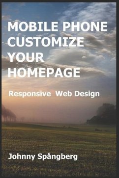 Mobile Phone Customize Your Homepage: Responsive Web Design - Spångberg, Johnny