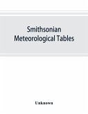 Smithsonian meteorological tables [based on Guyot's meteorological and physical tables]