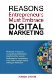 Reasons Entrepreneurs Must Embrace Digital Marketing