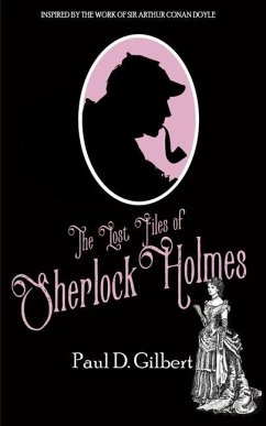 The Lost Files of Sherlock Holmes - Gilbert, Paul D.