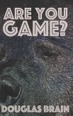 Are You Game?: An adventure thriller
