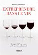 Entreprendre dans le vin: Stratégies... - Bild 1