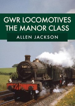 Gwr Locomotives: The Manor Class - Jackson, Allen
