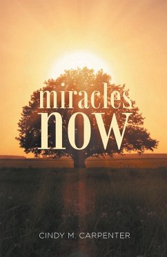 Miracles Now - Carpenter, Cindy M