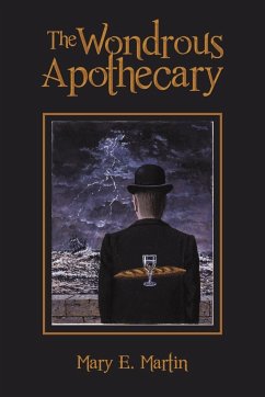 The Wondrous Apothecary - Martin, Mary E.