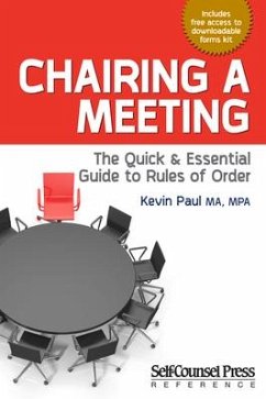 Chairing a Meeting: The Quick and Essential Guide to Rules of Order - Paul, Kevin