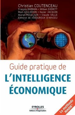 Guide pratique de l'intelligence économique: La méthode MADIE - Coutenceau, Christian