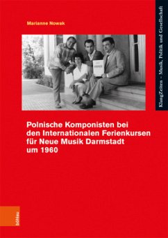 Polnische Komponisten bei den Internationalen Ferienkursen für Neue Musik Darmstadt um 1960 - Nowak, Marianne