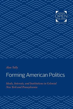 Forming American Politics - Tully, Alan (University of Texas)