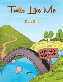 Trolls Like Me - Cook, David