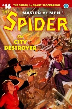 The Spider #16: The City Destroyer - Page, Norvell W.